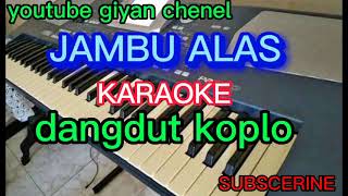 Download lagu JAMBU ALAS (KARAOKE) DANDUT KOPLO mp3