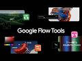 Introducing Tools in Google Flow