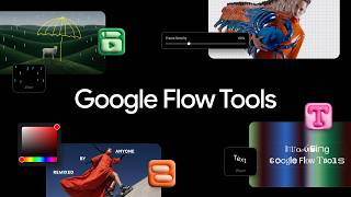 Introducing Tools in Google Flow