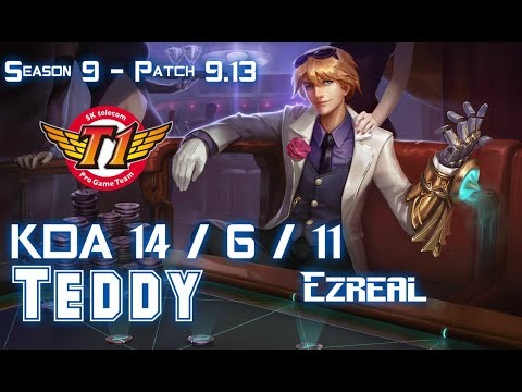 SKT T1 Teddy EZREAL vs TRISTANA ADC - Patch 9.13 KR Ranked