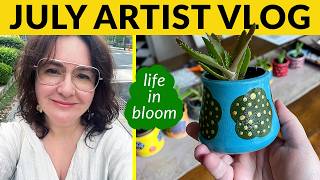 July 2024 Artist Vlog