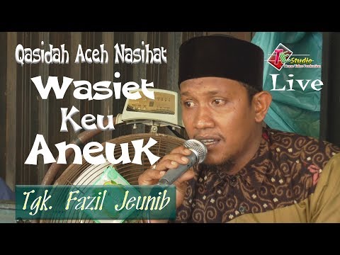 Tgk Fazil Jeunieb I Wasiet Keu Aneuk I Qasidah Aceh I Live
