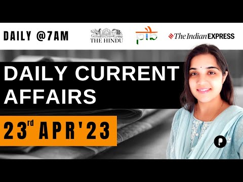 23 Apr Current Affairs 2023 | Daily Current Affairs | Current Affairs Today
