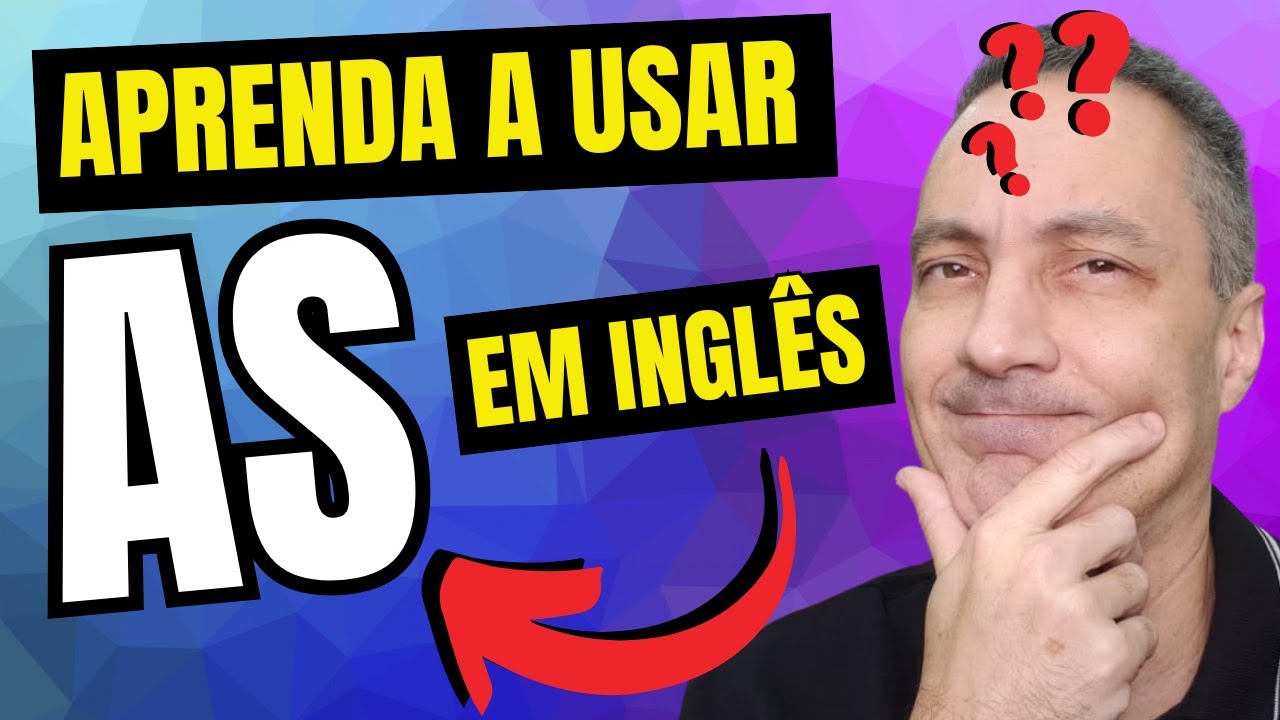 Dominando o Uso da Palavra "As" em Inglês: Guia Completo