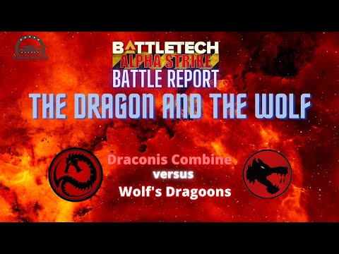 We Have Engaged The Enemy: Battletech Alpha Strike Battle Report  - The Dragon and the Wolf [Batrep]