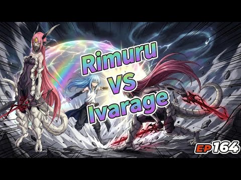 EP164 Rimuru VS Ivarage P1; Ivarage EP Trillions+; True Dragon Nucleation; Diablo Scolded Feldway