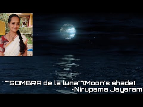 SOMBRA de la luna, Moon's shade"" {In SPANISH}