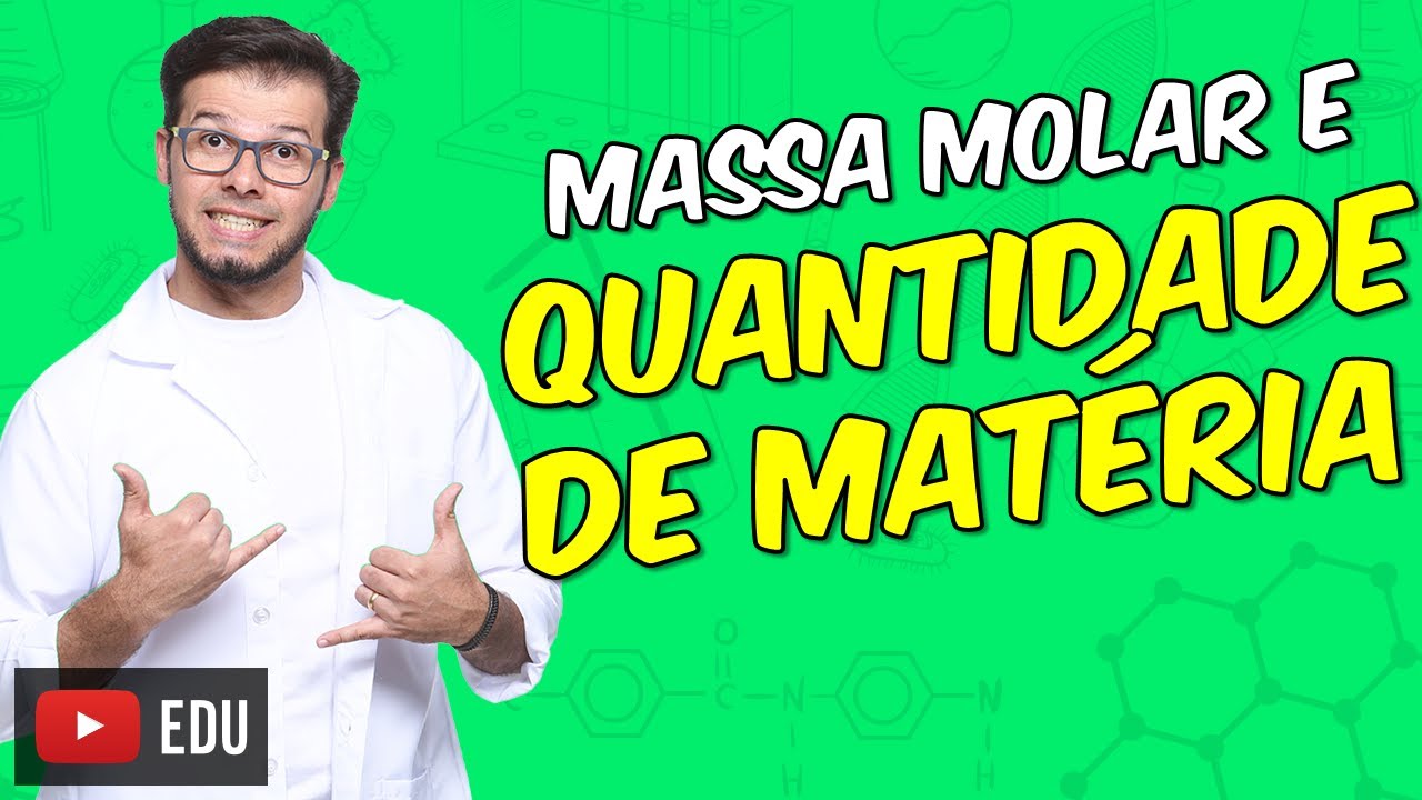 Mol, Massa molar [M] e quantidade de matéria [n] [Módulo 09 - Aula 03]