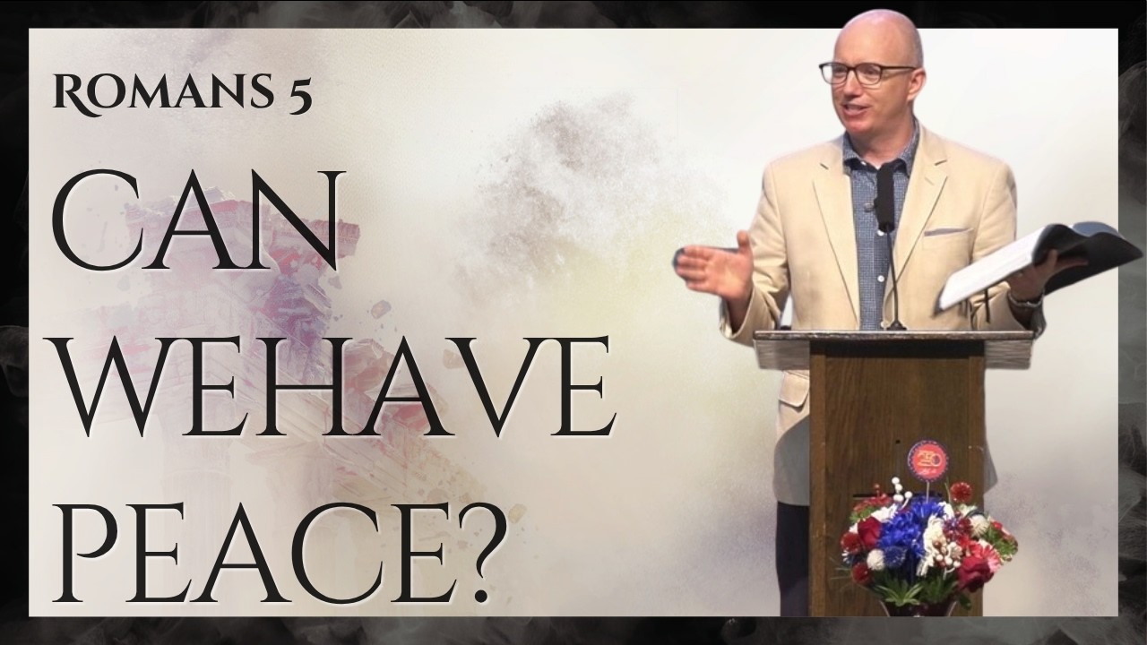 Romans 5 Explained | How Can We Have Peace?