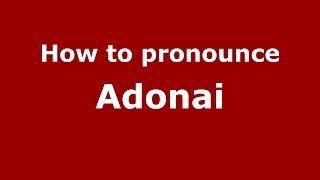 How to pronounce Adonai