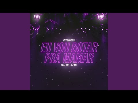 Eu Vou Bota Pra Mamar