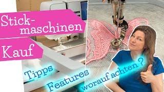 STICKMASCHINE KAUFEN | Tipps | worauf achten beim Kauf einer Stickmaschine ? | Features | mommymade