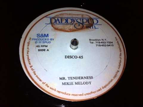 Mikey Melody - Mr Tenderness