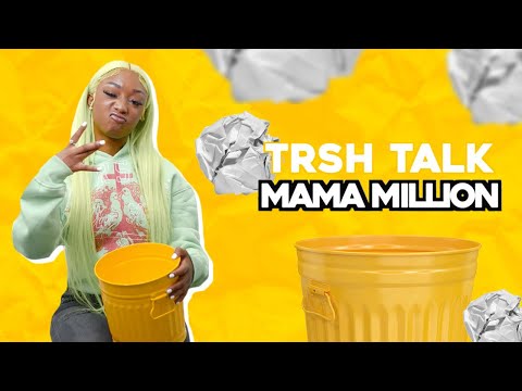 I Need To Leave Chicago ASAP with Mama Million | TRSH Talk Interview