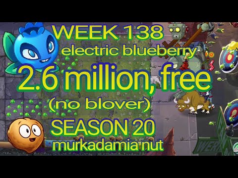 Plants vs Zombies 2 arena week 138, 2.6 million free, pvz2 electricblueberry tournament, s20