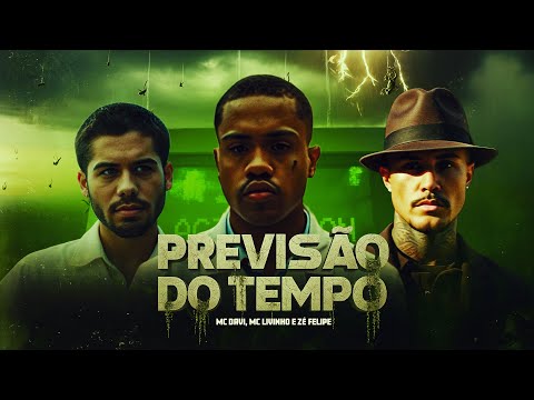 Previsão Do Tempo/Vai Chover Perereca - MC Davi, MC Livinho e Zé Felipe (Videoclipe Oficial)