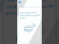 How To Restore Wi Fi Setup Mode On Your HP Printer HP Support