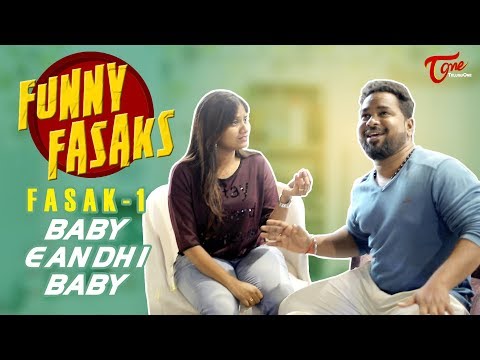 FUNNY FASAKS | Baby Eandhi Baby | FASAK-1 | by Harsha Annavarapu | TeluguOne Video