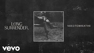 NEEDTOBREATHE - “Spread The Ashes” [Official Audio]