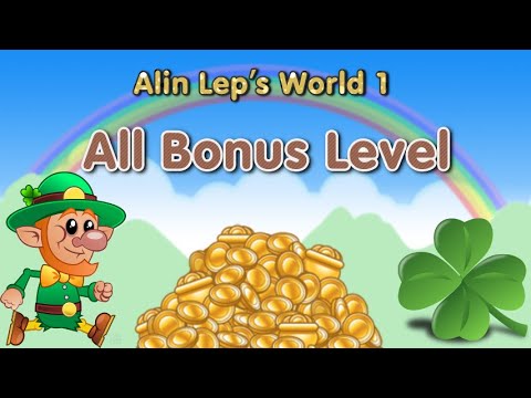 Alin Lep’s World 1 ☘️ All Bonus Level