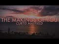 Curtis Mayfield - The Makings of You (Lyrics)