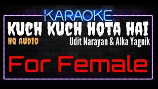 Download lagu Karaoke Kuch Kuch Hota Hai For Female HQ Audio - Udit Narayan & Alka Yagnik Ost. Kuch Kuch Hota Hai mp3