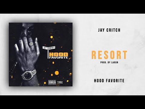 Jay Critch - Resort (Hood Favorite)