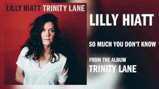 Lilly Hiatt - "So Much You Don't Know" [Audio Only]