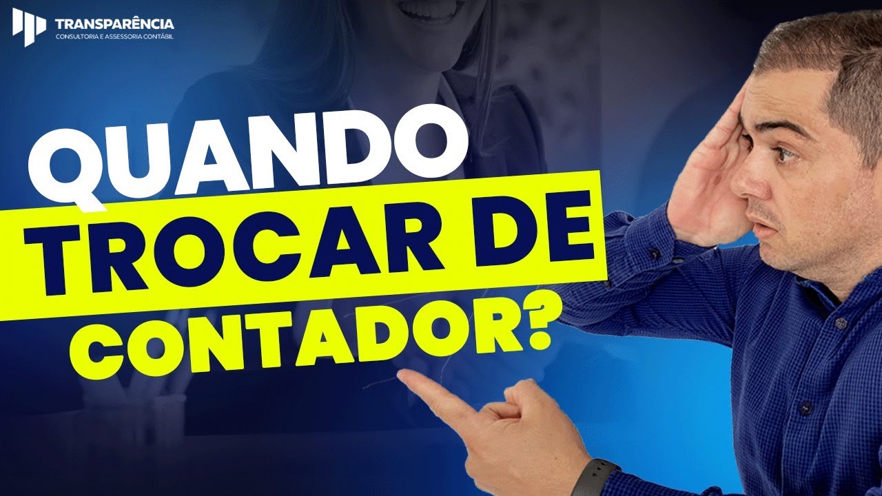 NÃO COMETA ESSE ERRO! SAIBA QUANDO TROCAR DE CONTADOR!