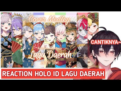 WAH SAMPE MERINDING WOY!! REACTION VIRTUAL MEDLEY LAGU DAERAH @hololiveIndonesia