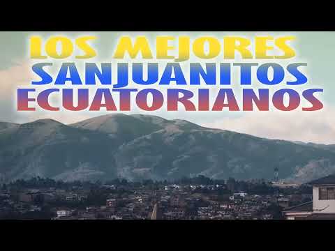 Los Mejores Sanjuanitos Ecuatorianos De La Década De Oro (Vol 1)