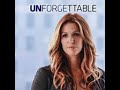 Unforgettable You Make Me Feel So Young