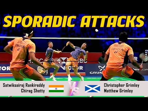 SPORADIC ATTACKS | Satwiksairaj Rankireddy/Chirag Shetty VS Christopher Grimley/Matthew Grimley
