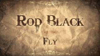 Rod Black - Fly