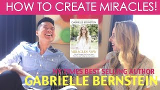 How to Create A MIRACLE w/ Gabrielle Bernstein!
