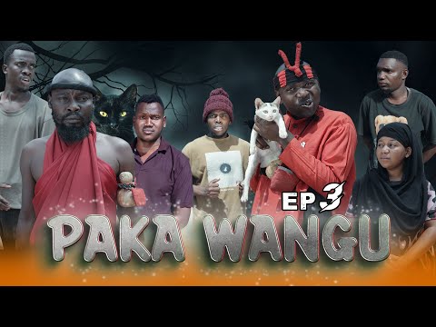 PAKA WANGU EPISODE 3