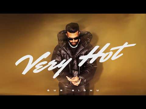 Very Hot (Official Song) Gur Sidhu Ft. Deepak Dhillon | Kaptaan | Punjabi Song