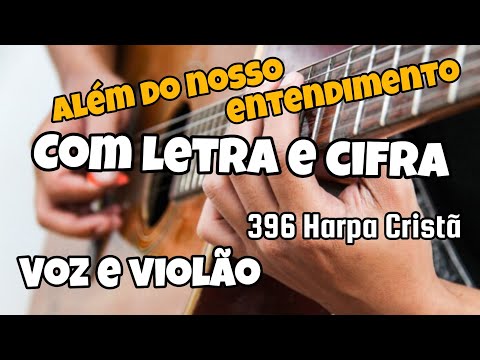 Além do nosso Entendimento - Harpa Cristã
