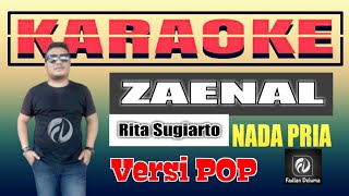 Download lagu KARAOKE ZAENAL VERSI POP NADA PRIA - RITA SUGIARTO | Fadlan Deluma Musik mp3