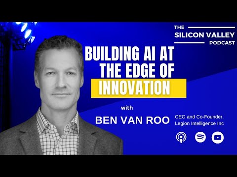 Ep 266 Building AI at the Edge of Innovation with Ben Van Roo