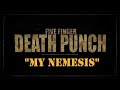 Five Finger Death Punch - My Nemesis 1Hour