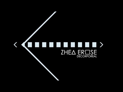 zhea erose - DECORPOREAL