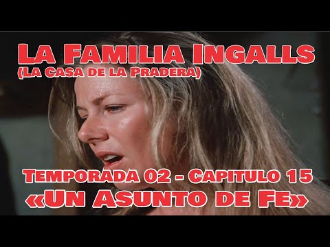 La Familia Ingalls T02-E15 - 1/6 (La Casa de la Pradera) Latino HD «Un Asunto de Fe»