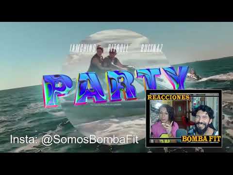 Iamchino x Pitbull x Bulin47 - Party [REACCION]