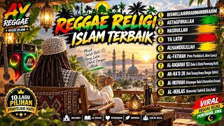 Download lagu REGGAE RELIGI ISLAM TERBAIK 🌿 10 Lagu Penyejuk Hati | Sholawat, Dzikir & Ayat Al-Qur'an mp3