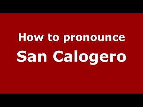 How to pronounce San Calogero (Italian/Italy) - PronounceNames.com