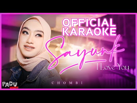 Chombi - Sayunk I Love You (Karaoke Video Official)