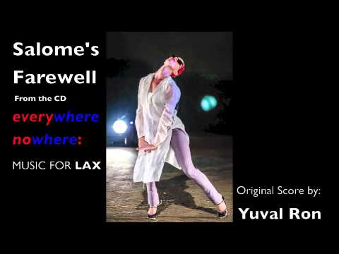 Salome's Farewell from the CD Everywhere Nowhere:  Music for LAX by Yuval Ron