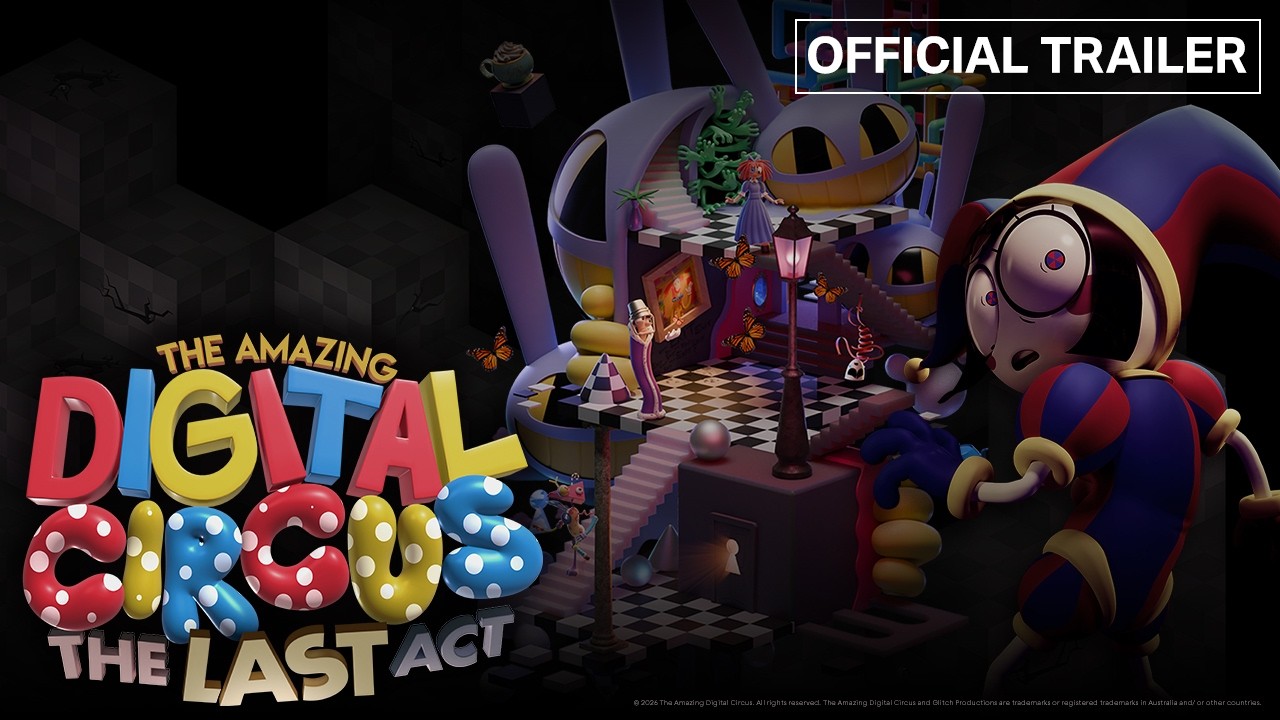 The Amazing Digital Circus: The Last Act — Official Trailer