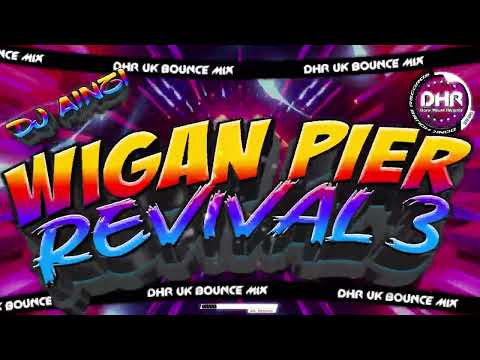 Dj Ainzi - Wigan Pier Revival 3 - 🔥DHR Bounce DJ Mix 2025🔥